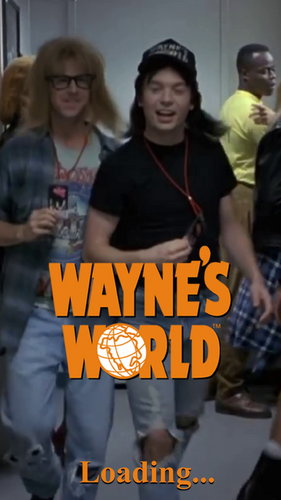 More information about "Wayne's World (Original 2020) Loading video"