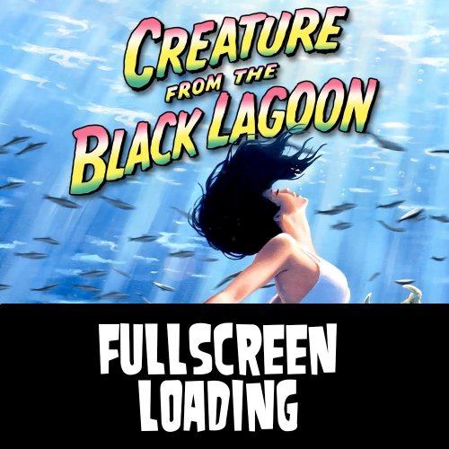 More information about "Creature From The Black Lagoon - Fullscreen loading video"