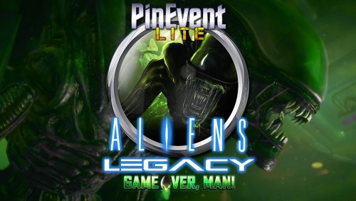 More information about "Aliens Legacy - "Game Over, Man" -Future Pinball PinEvent Lite Wheels"