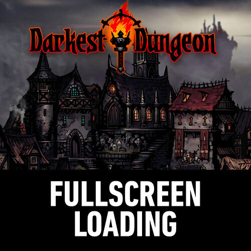 More information about "Darkest Dungeon fullscreen loading"