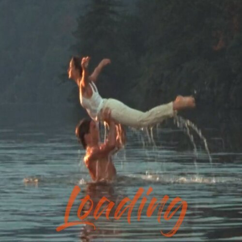 More information about "Dirty Dancing loading"