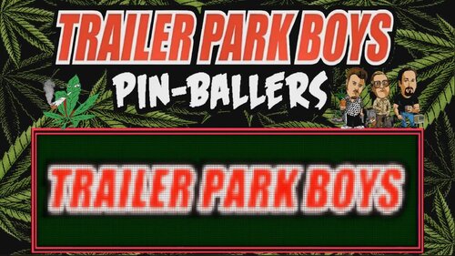 More information about "Trailer Park Boys - Pinballers (Clairvius 2024) V2.0. DMD FlexDMD Frame"