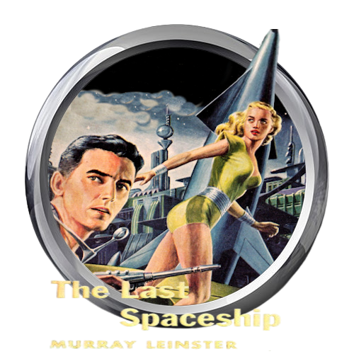 More information about "The Last Spaceship - Murray Leinster EM Tribute Series"