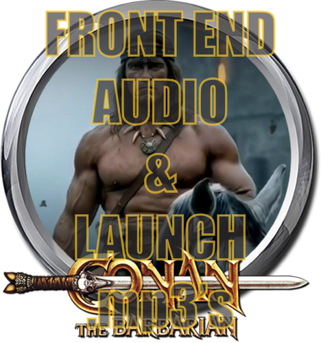 More information about "Conan The Barbarian Front End AUDIO & LAUNCH .mp3's"