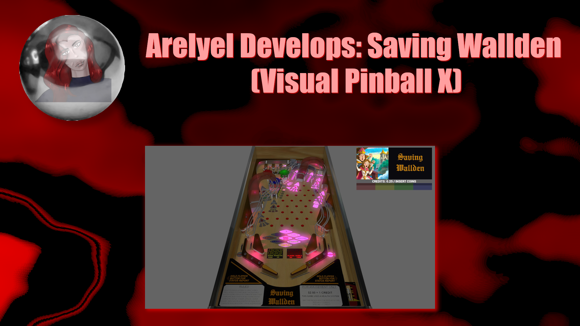 Arelyel Develops: Saving Wallden (Visual Pinball X)